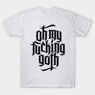 Oh my fucking goth / OMFG No.1 (black) T-Shirt